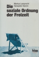 Die soziale Ordnung der Freizeit / Soziale Unterschiede im Freizeitverhalten der Schweizer Wohnbevölkerung