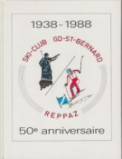 1938 - 1988 50e anniversaire Ski-Club GD-St-Bernard Reppaz