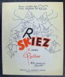 Pour avaler les buches, pour digerer les buches; Skiez / Riez avec Pellos - 60 dessins „fartés“
