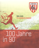 1920 - 2020 FC Lachen/Altendorf - 100 Jahre in 90 Min. (Jubiläumsschrift)