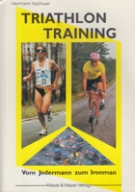 Triathlon Training - Vom Jedermann zum Ironman