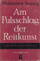 Am Pulsschlag der Reitkunst - Aus der Praxis für die Praxis