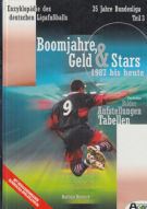 35 Jahre Bundesliga - Teil 3: Boomjahre, Geld & Stars 1987 - 1998 (Enzyklopädie des deutschen Ligafussballs)