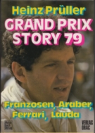 Grand Prix Story 79 - Franzosen, Araber, Ferrari, Lauda