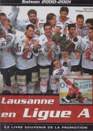 Lausanne Hockey Club en Ligue A - Le livre souvenir de la promotion Saison 2000 - 2001