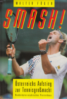 Smash! Oesterreichs Aufstieg zur Tennisgrossmacht (Outstanding Reference Work)