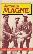 Antonin Magne - Les episodes de sa vie et de sa carriere commentés par lui-meme jusqu’en 1939