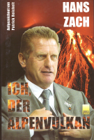 Hans Zach - Ich, der Allpenvulkan