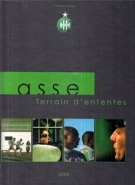 ASSE - Terrain d’ententes 2005 (l’année verts en photos)