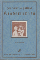 Kinderturnen - Anregungen zur körperlichen Erziehung der Kinder vor dem Schuleintritt für Eltern, Erzieher etc.