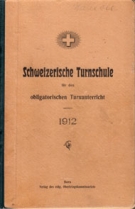 Schweizerische Turnschule für den obligatorischen Turnunterricht (Ausgabe 1912)