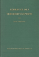 Lehrbuch des Versehrtensports - Bewegungstherapie als Mittel der Rehabilitation