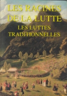 Les Racines de la Lutte  - Les luttes traditionnelles (FILA)