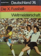Die X. Fussball Weltmeisterschaft Deutschland 1974 (2 Bd.)