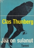 Clas Thunberg - Jää on sulanut