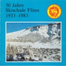 50 Jahre Skischule Flims 1933 - 1983