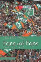 Fans und Fans - Fussball-Fankultur in Bremen (2010)