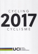 Cycling 2017 Cyclisme (Yearbook of the UCI - Union Cycliste Internationale)