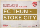 FC Thun - Stoke City, 18.8. 2011, EL Qualf., Stadion Thun, Offizielles Programm