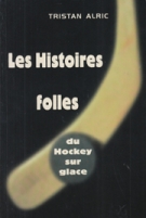 Les Histoires folles du Hockey sur glace (Francais)