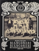 Bianconeri Bianconeri - nel sessantesimo del FC Lugano 1908 - 1968