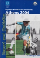 Olympic Football Tournaments Athens 2004 -  FIFA - Report and Statistics
