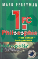 1. FC Philosophie - Flach denken - hoch gewinnen