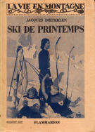 Ski de Printemps (avec les photos de l’auteur en heliogravure)