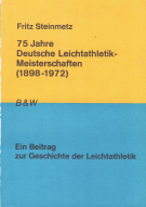 75 Jahre Deutsche Leichtathletik-Meisterschaften (1898 - 1972)