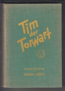 Tim der Torwart - Sportroman