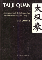 Tai-ji Quan - L’enseignement de Li Guang-hua, la tradition de l’ecole Yang