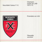 Neuchatel Xamax FC - Champion suisse de LNB 1972-73 / Promotion en LNA - Plaquette souvenir