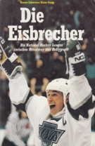 Die Eisbrecher - Die National Hockey League zwischen Broadway und Hollywood