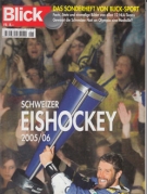 Schweizer Eishockey 2005/2006 (Das Sonderheft von Blick-Sport)