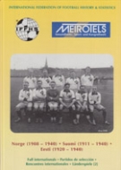 Norge (1908 - 1940) - Suomi (1911 - 1940) Full internationals, Laenderspiele, Rencontres internationales