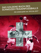 Das goldene Buch des Schweizer Frauenfussballs