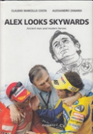 Alex looks skywards - Ancient man and modern heroes (with autogramm of A. Zanardi)
