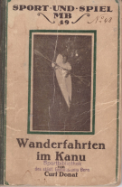 Wanderfahrten im Kanu (Miniaturbibliothek Sport und Spiel 49)