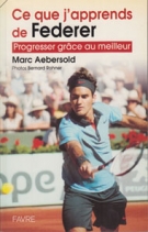 Ce que j’apprends de Federer - Progresser grace au meilleur