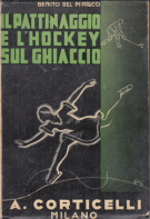 Il Pattinaggio e L’Hockey sul Ghiaccio (Manuali di 1935)