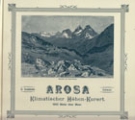 Arosa - Klimatischer Hoehen-Kurort - 1800 Meter ue. Meer - 100 Jahre Kurverein Arosa 1884 - 1984
