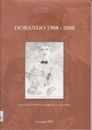 DORANDO 1908 - 2008 / Espozione di filatelia, numismatica e memorabilia (Catalogo de la Espozione)