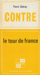 Contre le tour de france / Pour le tour de france