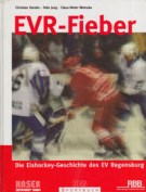 EVR - Fieber - Die Eishockey-Geschichte des EV Regensburg