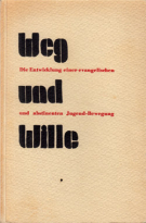 Weg und Wille einer evangelischen und abstinenten Jugend-Bewegung - 50 Jahre Jünglingsbund vom Blauen Kreuz