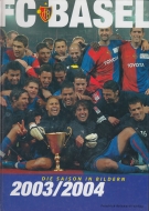 FC Basel - Die Saison in Bildern 2003/2004 (Offizielles Jahrbuch)
