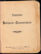 Deutsches Ballspieler-Commersbuch - Eine Sammlung von Fussball- und Cricket- sowie Trink- und Volksliedern