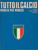 Tutto il Calcio minuto per minuto (Vol. 1 - 6 + 1 Extra Vol., First edition from 1974)