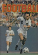 La Passion du Football (Photobook from 1980 text translated from english in french)
