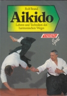 Aikido - Lehren und Techniken des harmonischen Weges
